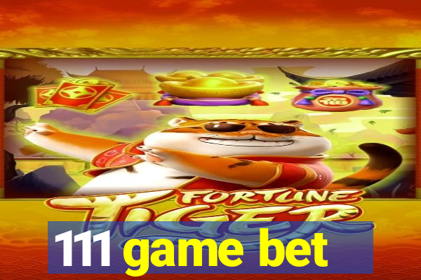 111 game bet